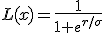 L(x)=\frac{1}{1+e^{r/\sigma}}